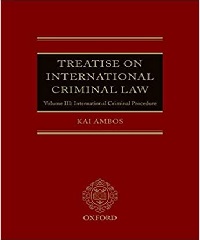 Description: Treatise on International Criminal Law: Volume III: International Criminal  Procedure: Ambos, Kai: 9780199665617: Amazon.com: Books